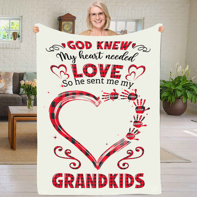 God Knew My Heart Needed Love So He Sent Me My Grandkids Customized Blanket For Mother's Day